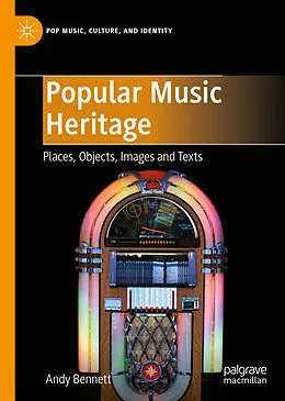 E-Book (pdf) Popular Music Heritage von Andy Bennett