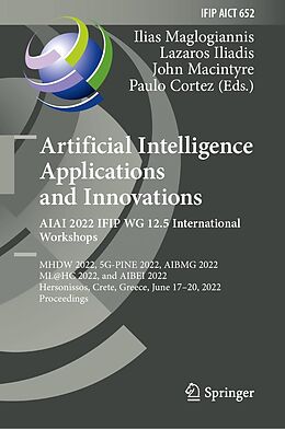 eBook (pdf) Artificial Intelligence Applications and Innovations. AIAI 2022 IFIP WG 12.5 International Workshops de 