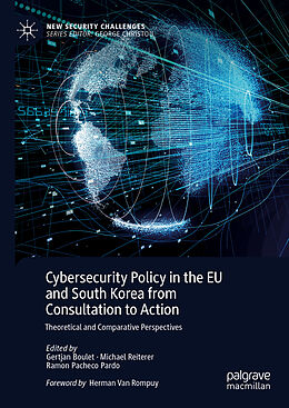 Livre Relié Cybersecurity Policy in the EU and South Korea from Consultation to Action de 