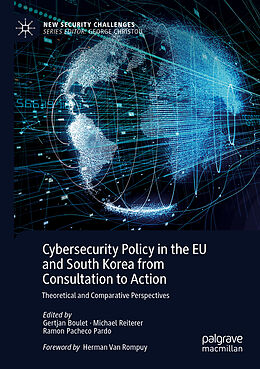 Couverture cartonnée Cybersecurity Policy in the EU and South Korea from Consultation to Action de 