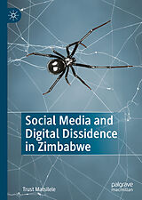 E-Book (pdf) Social Media and Digital Dissidence in Zimbabwe von Trust Matsilele