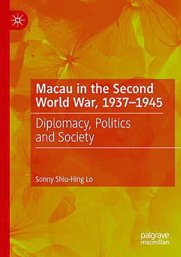 Couverture cartonnée Macau in the Second World War, 1937-1945 de Sonny Shiu-Hing Lo