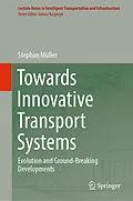 E-Book (pdf) Towards Innovative Transport Systems von Stephan Müller