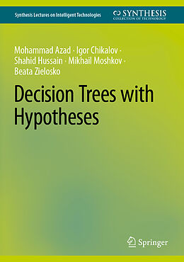 Livre Relié Decision Trees with Hypotheses de Mohammad Azad, Igor Chikalov, Beata Zielosko