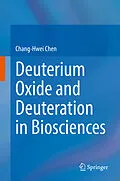 E-Book (pdf) Deuterium Oxide and Deuteration in Biosciences von Chang-Hwei Chen