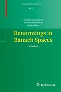 E-Book (pdf) Renormings in Banach Spaces von Antonio José Guirao, Vicente Montesinos, Václav Zizler