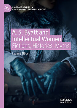 Livre Relié A. S. Byatt and Intellectual Women de Leanne Bibby