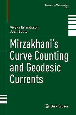 Livre Relié Mirzakhani s Curve Counting and Geodesic Currents de Viveka Erlandsson, Juan Souto