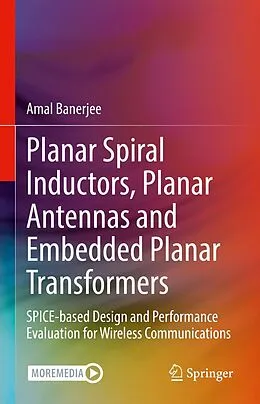 E-Book (pdf) Planar Spiral Inductors, Planar Antennas and Embedded Planar Transformers von Amal Banerjee