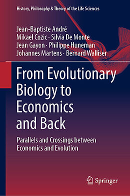 Fester Einband From Evolutionary Biology to Economics and Back von Jean-Baptiste André, Mikael Cozic, Silvia de Monte