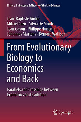 Kartonierter Einband From Evolutionary Biology to Economics and Back von Jean-Baptiste André, Mikael Cozic, Silvia de Monte