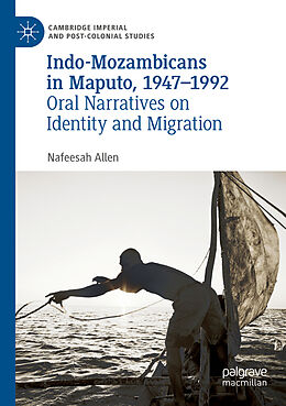 Couverture cartonnée Indo-Mozambicans in Maputo, 1947-1992 de Nafeesah Allen