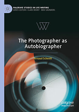 Couverture cartonnée The Photographer as Autobiographer de Arnaud Schmitt