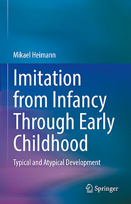 Livre Relié Imitation from Infancy Through Early Childhood de Mikael Heimann