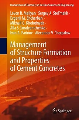 E-Book (pdf) Management of Structure Formation and Properties of Cement Concretes von Levon R. Mailyan, Sergey A. Stel'makh, Evgenii M. Shcherban'
