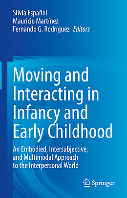 Livre Relié Moving and Interacting in Infancy and Early Childhood de 