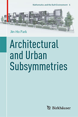 Livre Relié Architectural and Urban Subsymmetries de Jin-Ho Park