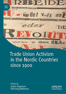 Livre Relié Trade Union Activism in the Nordic Countries since 1900 de 