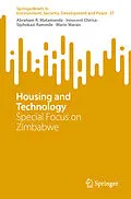 E-Book (pdf) Housing and Technology von Abraham R. Matamanda, Innocent Chirisa, Siphokazi Rammile