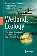 E-Book (pdf) Wetlands Ecology von Susanta Kumar Chakraborty, Poulomi Sanyal, Ratnadeep Ray