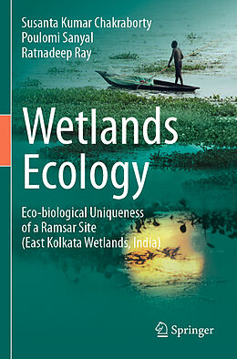 Couverture cartonnée Wetlands Ecology de Susanta Kumar Chakraborty, Ratnadeep Ray, Poulomi Sanyal