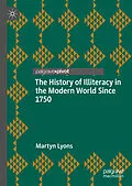 E-Book (pdf) The History of Illiteracy in the Modern World Since 1750 von Martyn Lyons