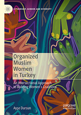 Couverture cartonnée Organized Muslim Women in Turkey de Ay e Dursun