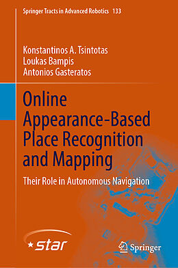 Livre Relié Online Appearance-Based Place Recognition and Mapping de Konstantinos A. Tsintotas, Antonios Gasteratos, Loukas Bampis