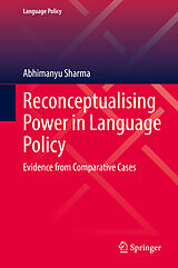 E-Book (pdf) Reconceptualising Power in Language Policy von Abhimanyu Sharma