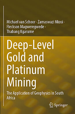 Couverture cartonnée Deep-Level Gold and Platinum Mining de Michael van Schoor, Thabang Kgarume, Fleckson Magweregwede