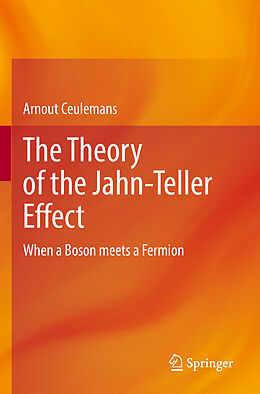 Couverture cartonnée The Theory of the Jahn-Teller Effect de Arnout Ceulemans