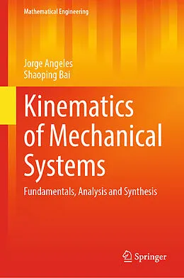 E-Book (pdf) Kinematics of Mechanical Systems von Jorge Angeles, Shaoping Bai
