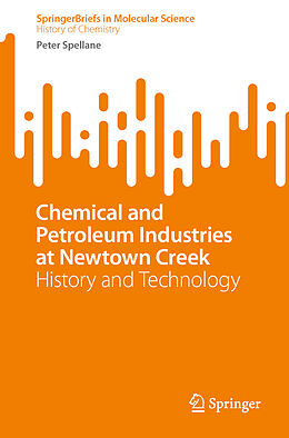 eBook (pdf) Chemical and Petroleum Industries at Newtown Creek de Peter Spellane