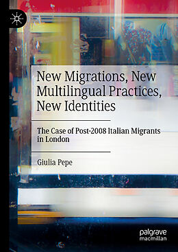 E-Book (pdf) New Migrations, New Multilingual Practices, New Identities von Giulia Pepe