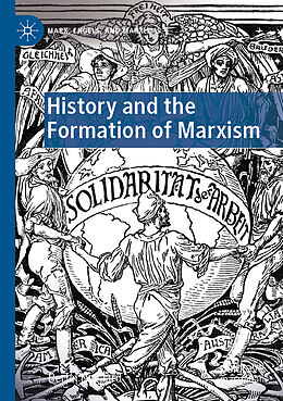 Kartonierter Einband History and the Formation of Marxism von Bertel Nygaard