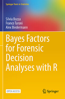 Kartonierter Einband Bayes Factors for Forensic Decision Analyses with R von Silvia Bozza, Alex Biedermann, Franco Taroni