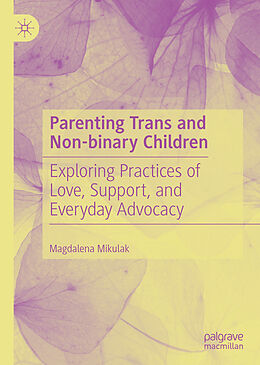 Livre Relié Parenting Trans and Non-binary Children de Magdalena Mikulak