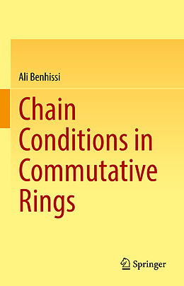 Livre Relié Chain Conditions in Commutative Rings de Ali Benhissi