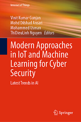 Livre Relié Modern Approaches in IoT and Machine Learning for Cyber Security de 