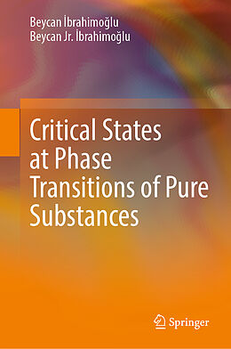 Livre Relié Critical States at Phase Transitions of Pure Substances de Beycan Jr.  Brahimo Lu, Beycan  Brahimo Lu