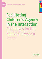E-Book (pdf) Facilitating Children's Agency in the Interaction von Claudio Baraldi