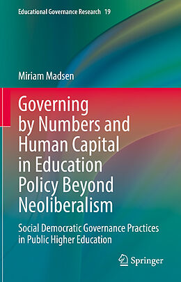 Livre Relié Governing by Numbers and Human Capital in Education Policy Beyond Neoliberalism de Miriam Madsen