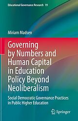 E-Book (pdf) Governing by Numbers and Human Capital in Education Policy Beyond Neoliberalism von Miriam Madsen