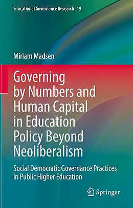 eBook (pdf) Governing by Numbers and Human Capital in Education Policy Beyond Neoliberalism de Miriam Madsen