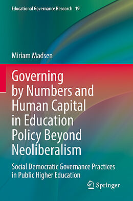 Couverture cartonnée Governing by Numbers and Human Capital in Education Policy Beyond Neoliberalism de Miriam Madsen