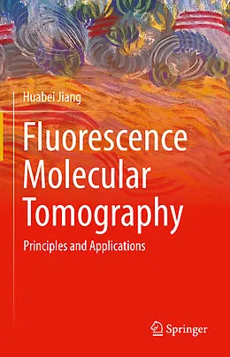 E-Book (pdf) Fluorescence Molecular Tomography von Huabei Jiang