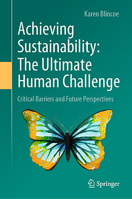 Livre Relié Achieving Sustainability: The Ultimate Human Challenge de Karen Blincoe