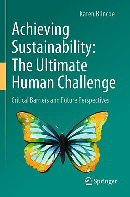 Couverture cartonnée Achieving Sustainability: The Ultimate Human Challenge de Karen Blincoe