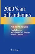 E-Book (pdf) 2000 Years of Pandemics von Claudia Ferreira, Marie-Françoise J. Doursout, Joselito S. Balingit