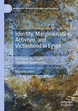 Couverture cartonnée Identity, Marginalisation, Activism, and Victimhood in Egypt de Mina Ibrahim